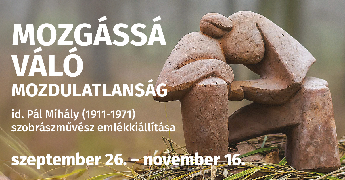 Mozgássá váló mozdulatlanság: id. Pál Mihály-tárlat a REÖK-ben